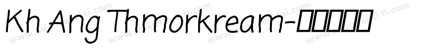 Kh Ang Thmorkream字体转换